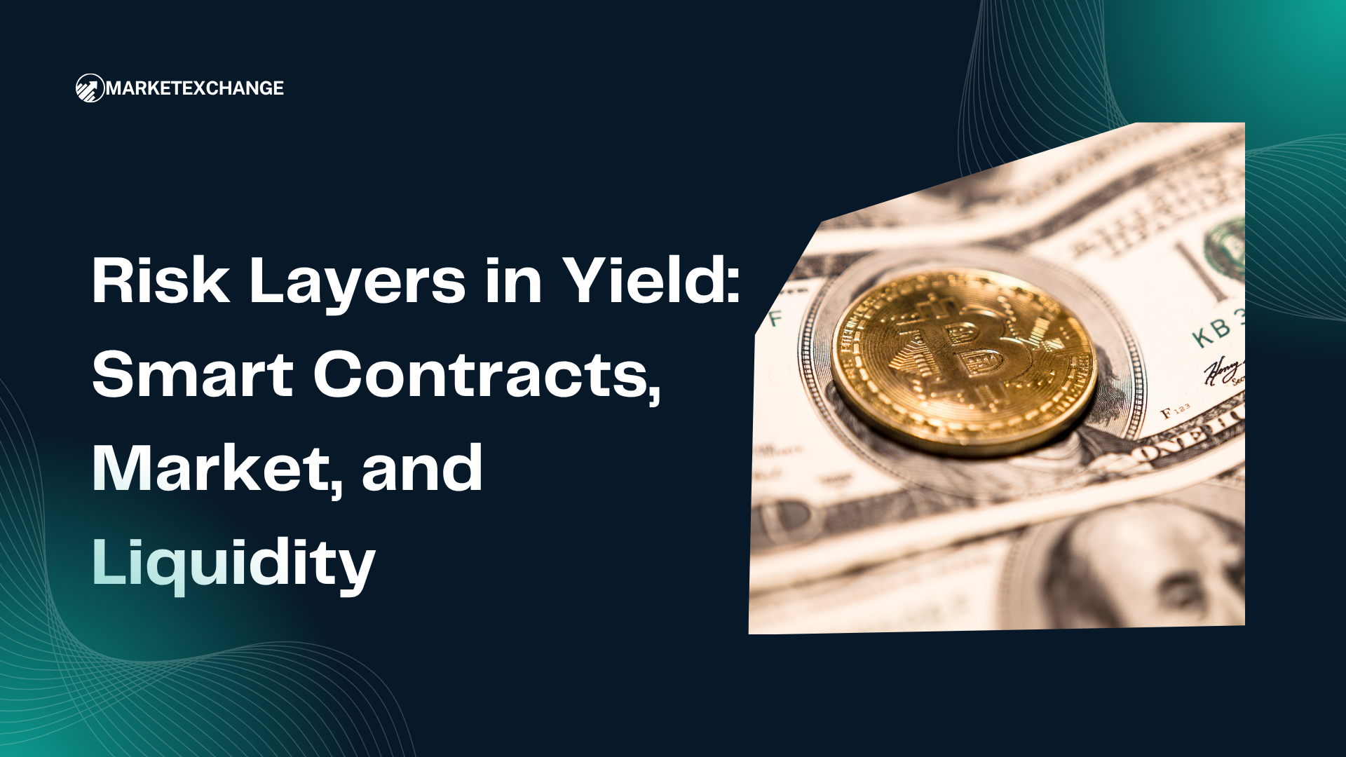 Risk Layers in Yield: Smart Contracts, Market, and Liquidity
