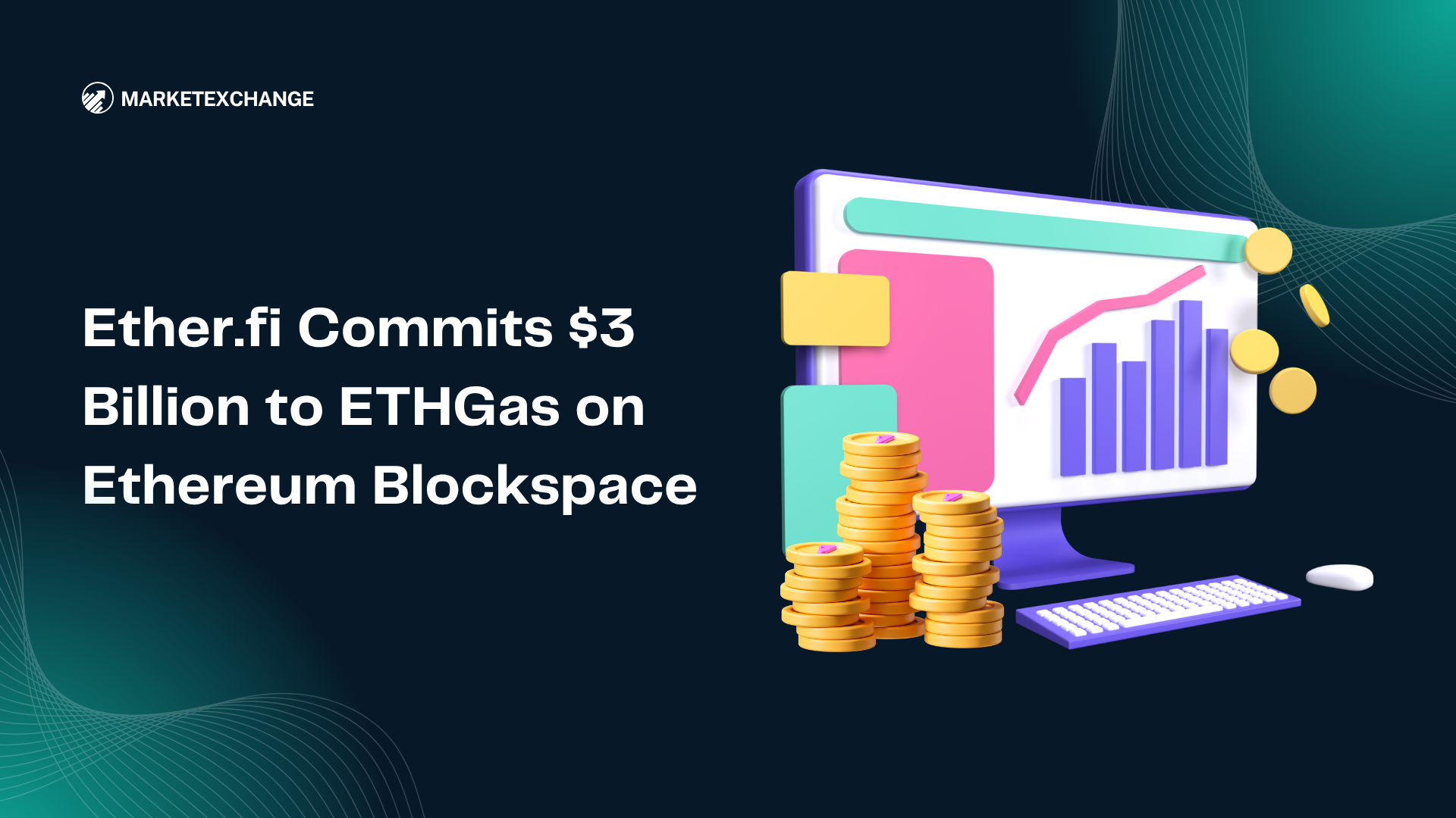 Ether.fi Commits $3 Billion to ETHGas on Ethereum Blockspace