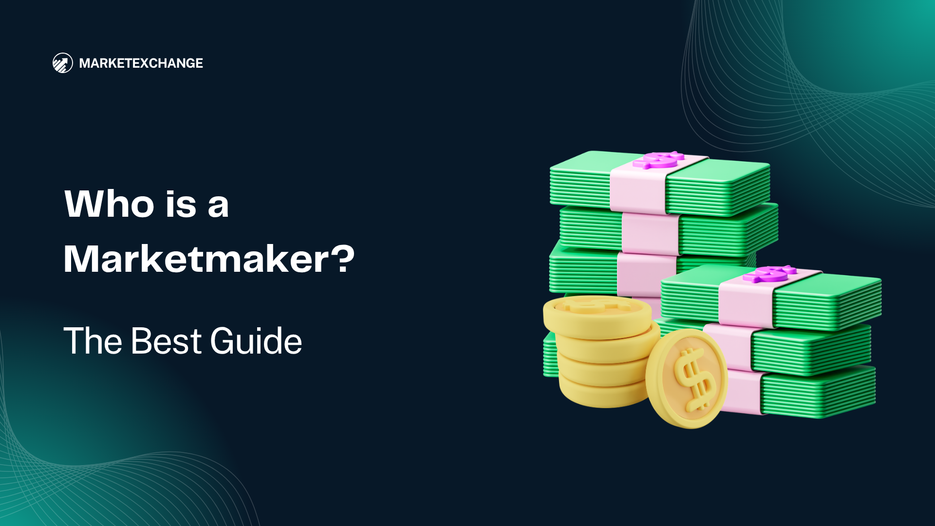 Who is a Marketmaker? The Best Guide