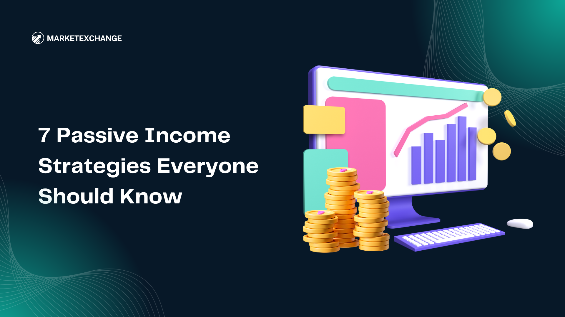7 Passive Income Strategies Everyone Should Know