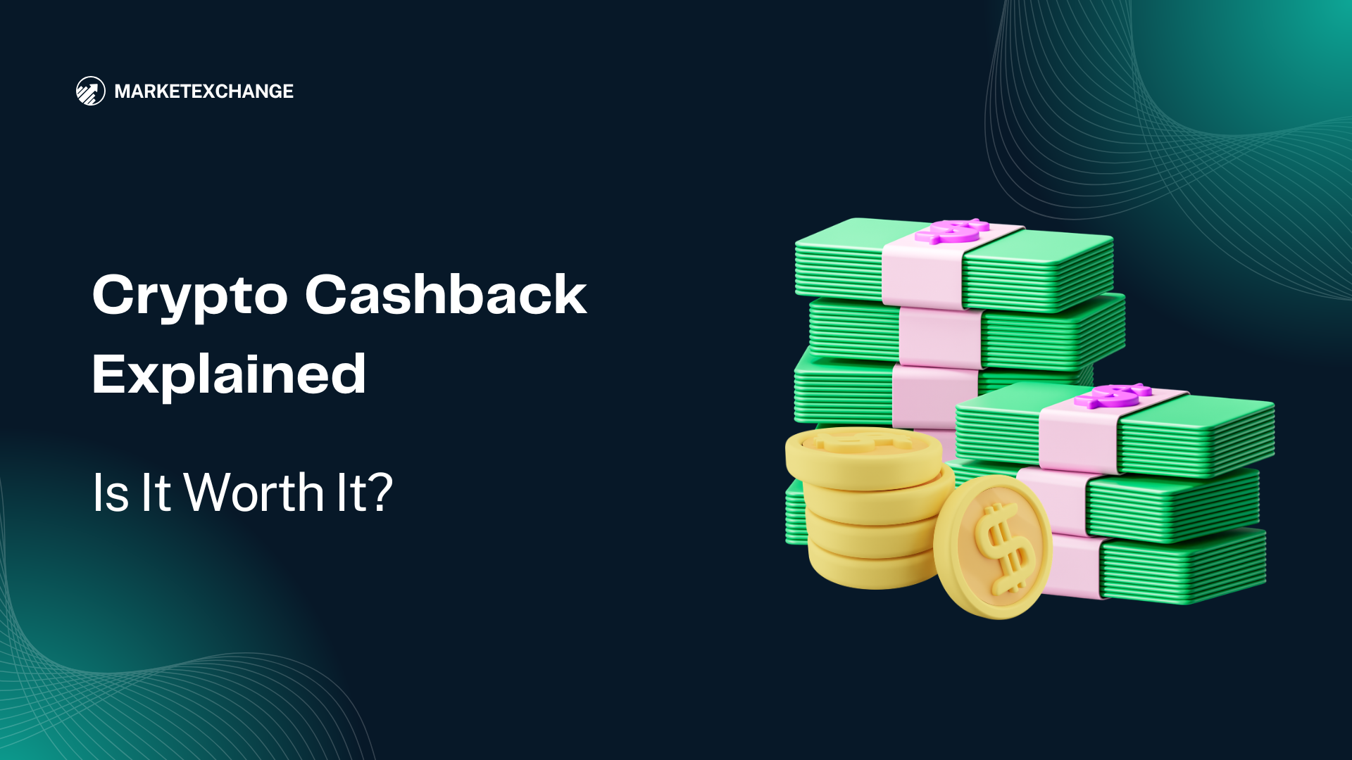 Crypto Cashback Explained: Is It Worth It?