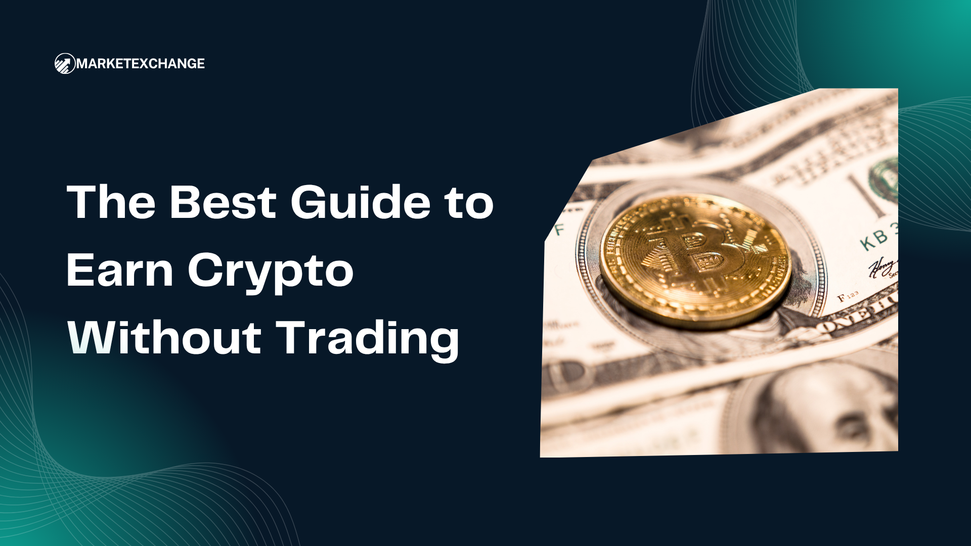 The Best Guide to Earn Crypto Without Trading